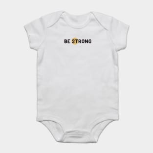 Be strong Baby Bodysuit